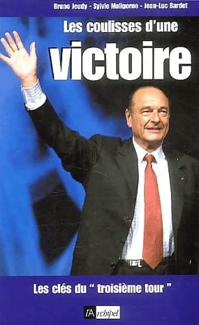 Les coulisses d'une victoire - Bruno Jeudy